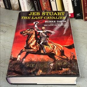 Jeb Stuart: The Last Cavalier by Burke Davis - Red Cover Edition